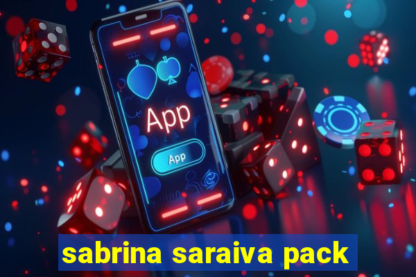 sabrina saraiva pack